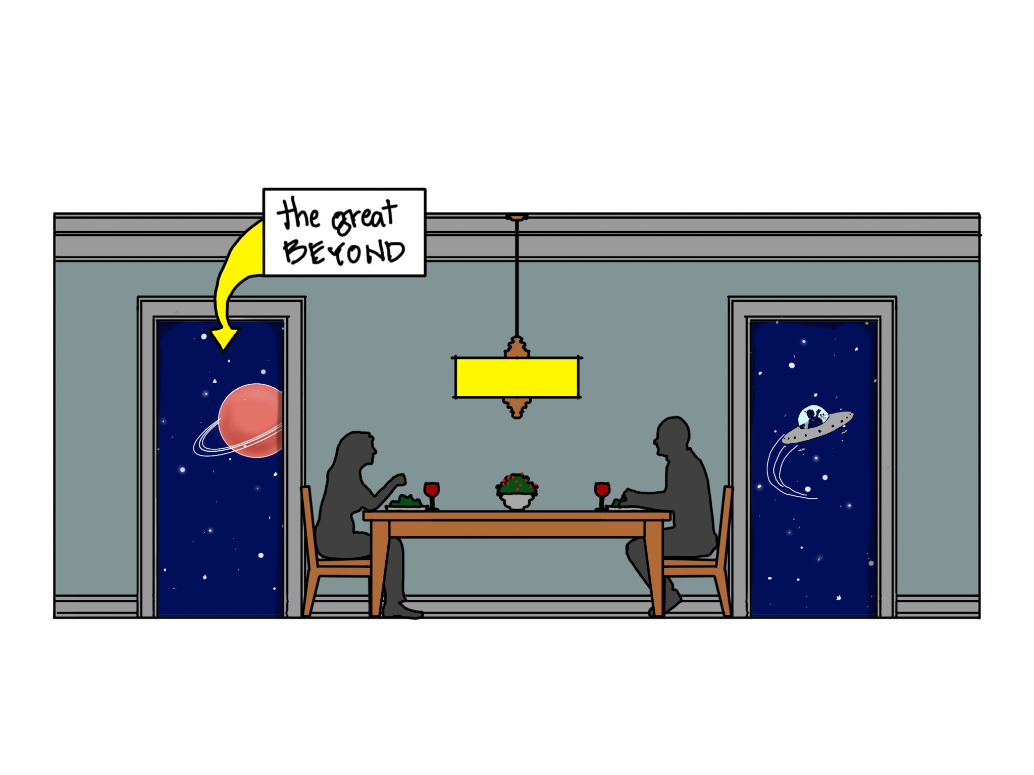 An illustration of two people sitting at a dining room table, depicted in profile. There are two doors behind each person. The left door shows a picture of space, including a planet with a ring around it. A text bubble above the door says "the great BEYOND" with an arrow pointing to the planet. The right door shows outer space also with a flying saucer.